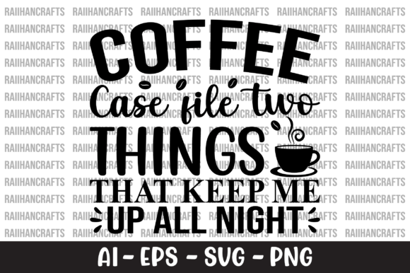 Coffee Case File: Two Things That Keep Me