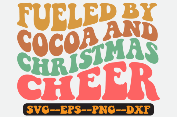 Fueled by Cocoa and Christmas Cheer Svg: A Designer’s Honest Review