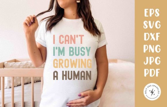 I Can't, I'm Busy Growing a Human SVG
