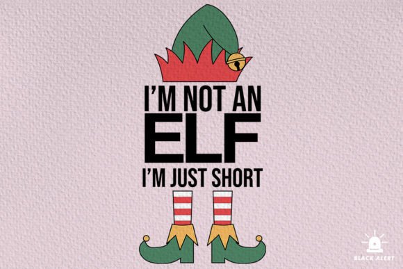 I'm Not an Elf, I'm Just Short Christmas Design Review