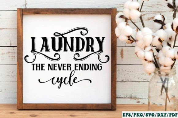 Laundry the Never Ending Cycle Sign SVG